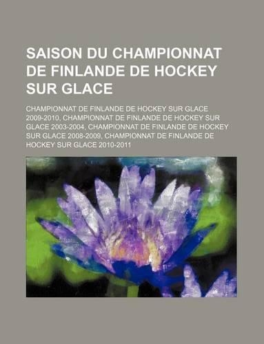 Saison Du Championnat de Finlande de Hockey Sur Glace: Championnat de Finlande de Hockey Sur Glace 2009-2010(French)