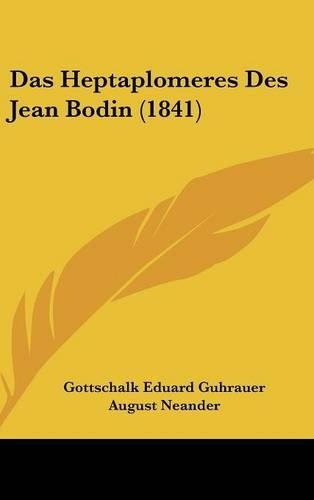 Das Heptaplomeres Des Jean Bodin (1841)