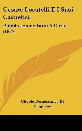 Cesare Locatelli E I Suoi Carnefici