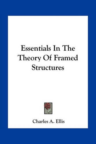 Essentials In The Theory Of Framed Structures