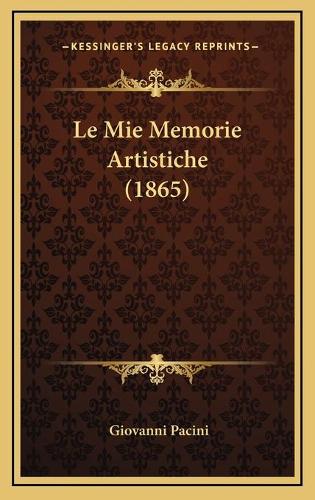 Le Mie Memorie Artistiche (1865)
