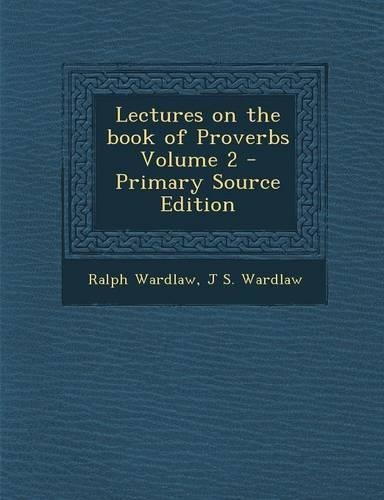 Lectures on the Book of Proverbs Volume 2