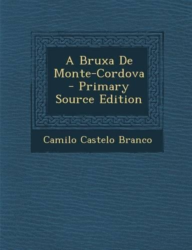 A Bruxa de Monte-Cordova - Primary Source Edition: (Portuguese)