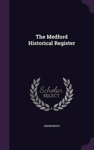 The Medford Historical Register: (English)