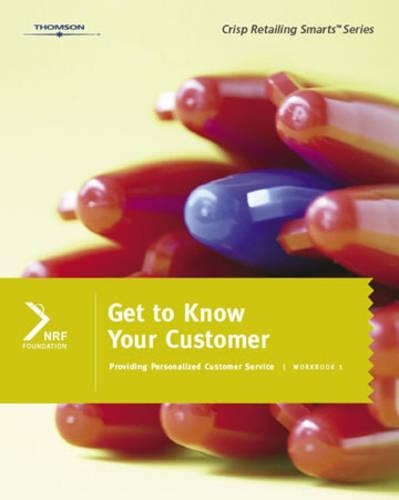 Get to Know Your Customer, Workbook 1: (1 Crisp Retailing Smarts)
