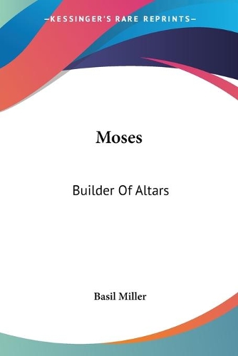 Moses: Builder Of Altars(English)