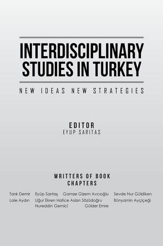 Interdisciplinary Studies in Turkey: New Ideas New Strategies(English)