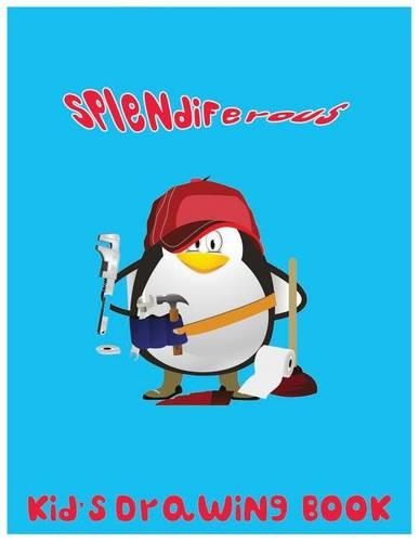 Splendiferous: Kid's Drawing Book: Large 8.5 X 11 Blank, white, unlined,100 pages Freely to write, sketch, draw and paint ( Splendid Blank Journals for kids).(Draw & Draw)