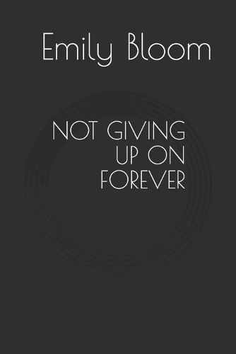 Not Giving Up on Forever
