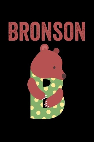 Bronson: Animals Coloring Book for Kids, Weekly Planner, and Lined Journal Animal Coloring Pages. Personalized Custom Name Initial Alphabet Christmas or Birt