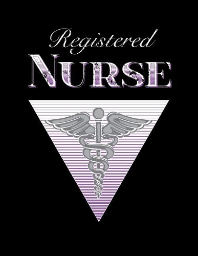 Registered Nurse: Cute Nurse Journal, Registered Nurse Journal, RN Nursing Notebook