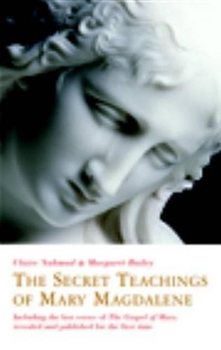 The Secret Teachings of Mary Magdalene: Including the Lost Gospel of Mary, Revealed and Published for the First Time(English)
