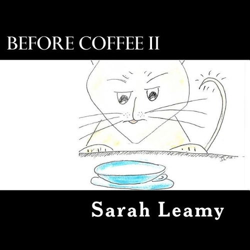 Before Coffee II