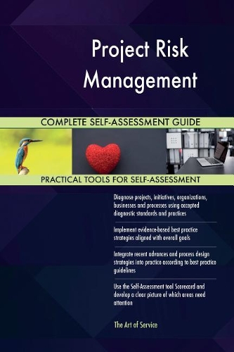 Project Risk Management Complete Self-Assessment Guide