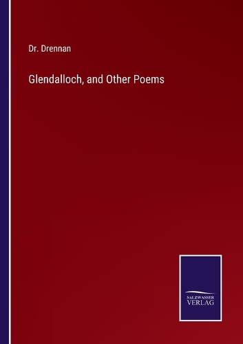 Glendalloch, and Other Poems
