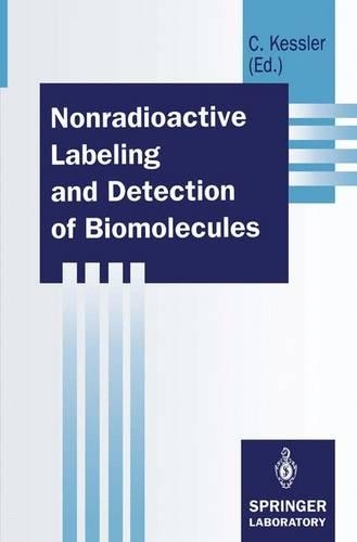 Nonradioactive Labeling and Detection of Biomolecules: (Springer Laboratory)