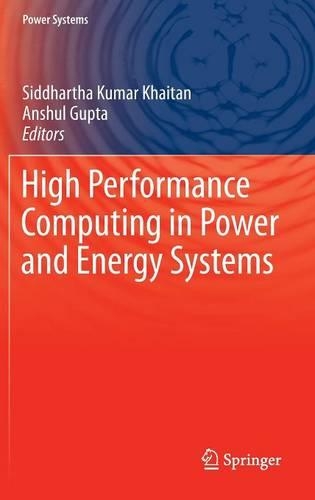 High Performance Computing in Power and Energy Systems: (Power Systems)