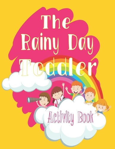 The Rainy Day Toddler Activity Book