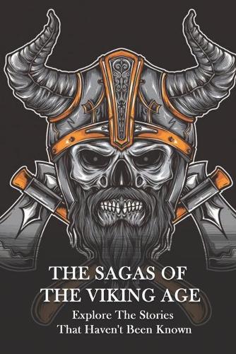 The Sagas Of The Viking Age