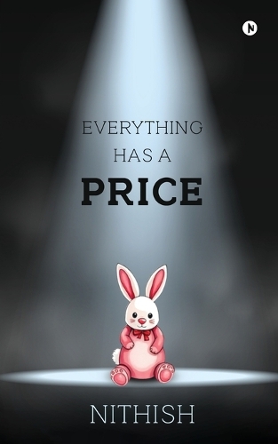 Everything Has A Price
