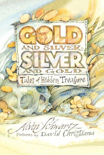 Gold and Silver, Silver and Gold: Tales of Hidden Treasure(English)