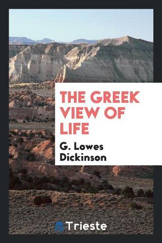 The Greek View of Life