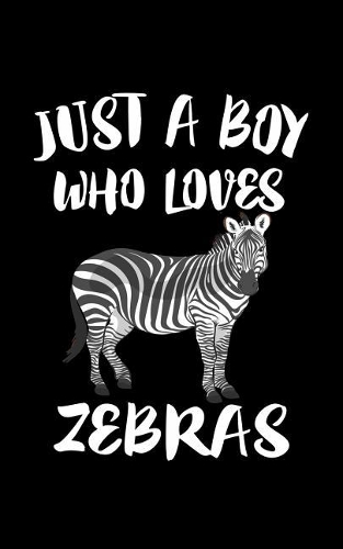 Just A Boy Who Loves Zebras