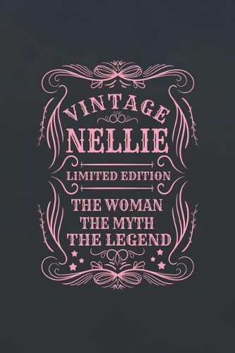 Vintage Nellie Limited Edition the Woman the Myth the Legend