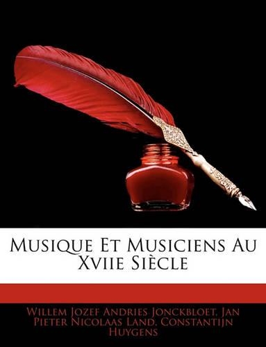 Musique Et Musiciens Au Xviie Siècle