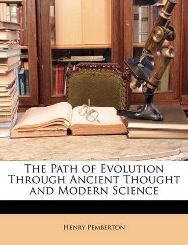 The Path of Evolution Through Ancient Thought and Modern Science