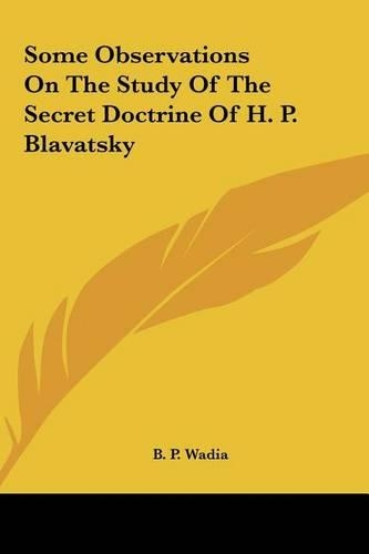 Some Observations On The Study Of The Secret Doctrine Of H. P. Blavatsky