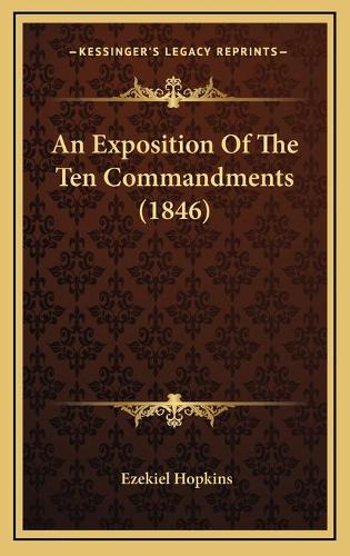 An Exposition Of The Ten Commandments (1846)