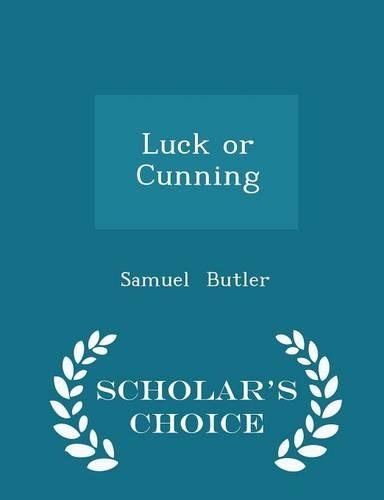 Luck or Cunning - Scholar's Choice Edition: (English)