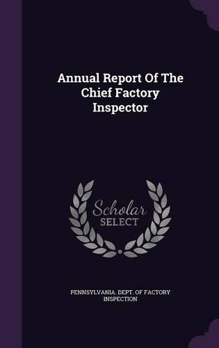 Annual Report of the Chief Factory Inspector