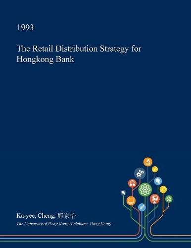 The Retail Distribution Strategy for Hongkong Bank