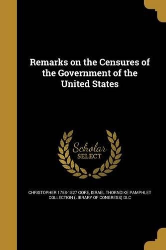 Remarks on the Censures of the Government of the United States