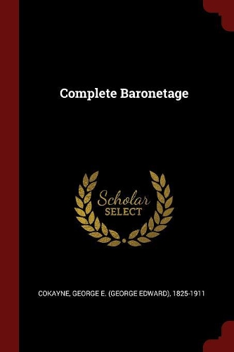 Complete Baronetage