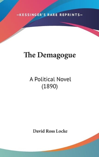 The Demagogue: A Political Novel (1890)