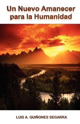 Un Nuevo Amanecer para la Humanidad