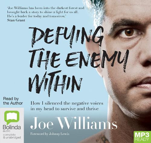 Defying the Enemy Within: How I silenced the negative voices in my head to survive and thrive