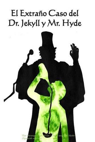 El Extrano Caso del Dr. Jekyll y Mr. Hyde