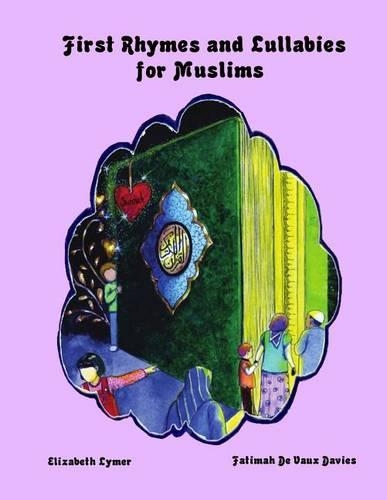 First Rhymes and Lullabies for Muslims: (English)