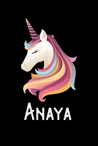 Anaya: Journal (Diary, Notebook) Personalized Custom Name Unicorn Birthday Gift for Girls and Women