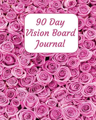 90 Day Vision Board Journal