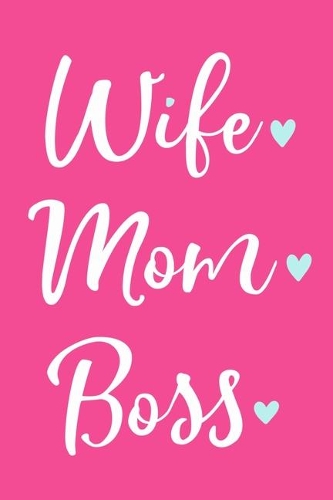 Wife Mom Boss