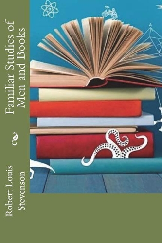 Familiar Studies of Men and Books