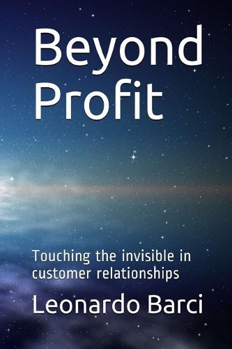 Beyond Profit: Touching the invisible in business relationships