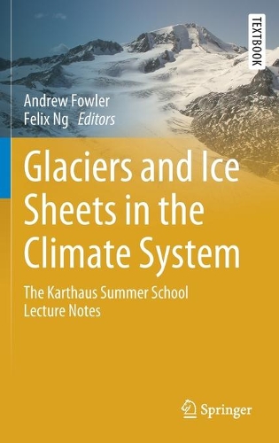 Glaciers and Ice Sheets in the Climate System
