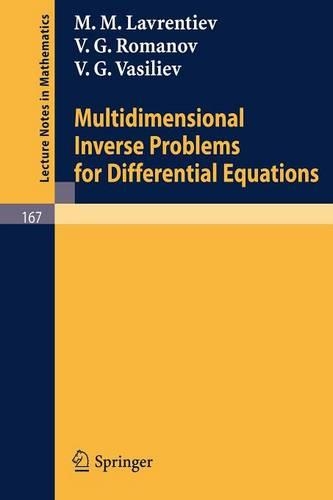 Multidimensional Inverse Problems for Differential Equations: (167 Lecture Notes in Mathematics)