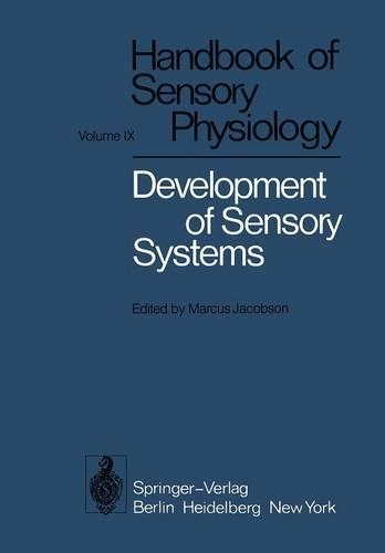 Development of Sensory Systems: (9 Handbook of Sensory Physiology)